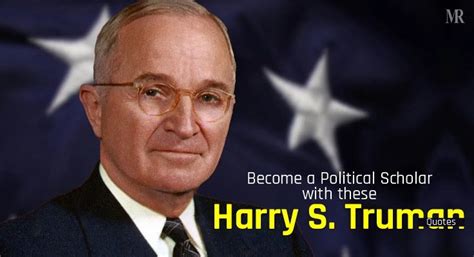 Become a Political Scholar with these 15 Harry S. Truman Quotes