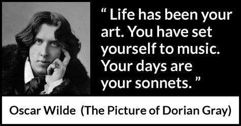 Oscar Wilde: “Life has been your art. You have set yourself...”