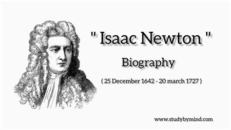 Isaac Newton Biography and Newton's Laws of Motion