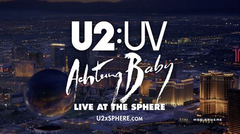 U2 Continues Adding Shows To 'Achtung Baby Live At Sphere' With Five ...