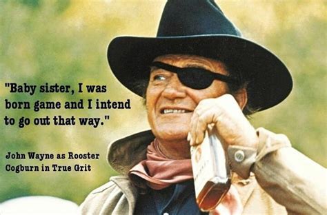 Wayne and a quote from True Grit. | John wayne quotes, Cowboy quotes ...