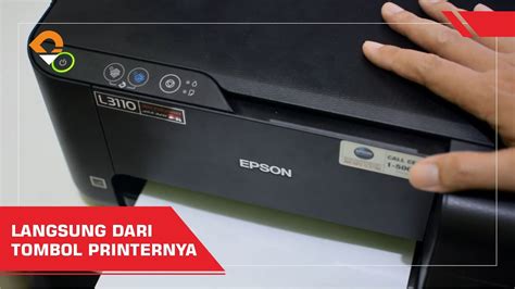 Cara Cleaning Head Print dan Nozzle Check Pada Printer Epson L3110 ...