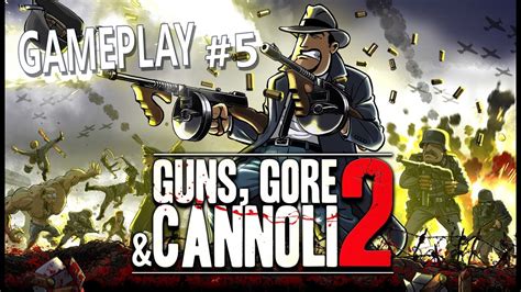 Guns, Gore & Cannoli 2 Gameplay Part 5 - No Commentary Walkthrough ...