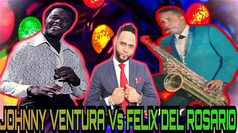 MERENGUE NAVIDEÑO TRADICIONALES JOHNNY VENTURA Vs FELIX DEL ROSARIO ...