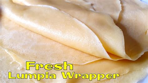 How To Make Fresh Lumpia Wrapper~Homemade Lumpiang Sariwa Wrapper - YouTube