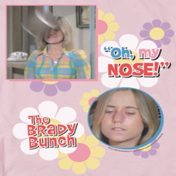 The Brady Bunch Marcia Oh My Nose Shirts - The Brady Bunch T-shirts