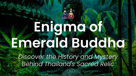 Uncovering the Enigmatic Story of Emerald Buddha