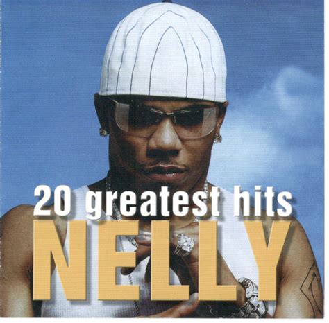 Nelly - 20 Greatest Hits (2005, CD) | Discogs