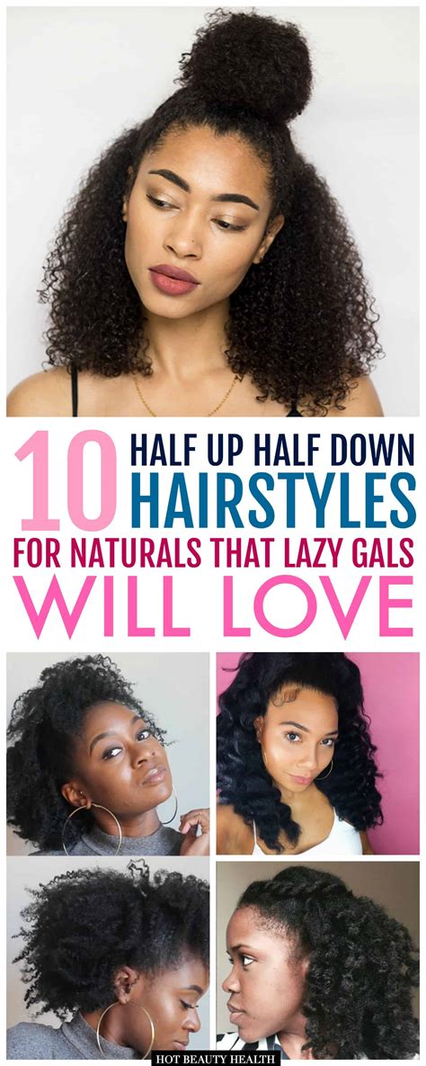 10 Easy Half Up Half Down Hairstyles for Natural Hair Gals - Hot Beauty ...