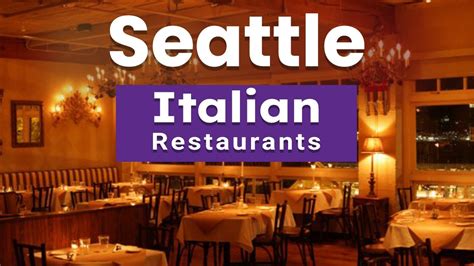 Top 10 Best Italian Restaurants to Visit in Seattle, Washington State ...