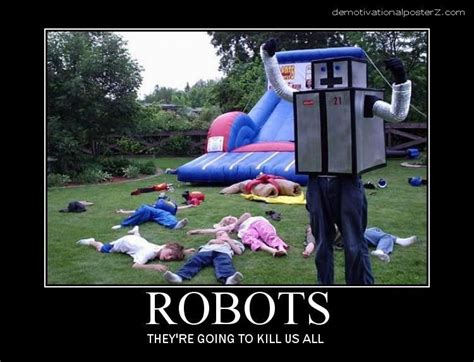 Robots - they're going to kill us all | Wtf face, Funny pictures, Weird ...