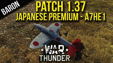 War Thunder - A7He1 New Japanese Premium Plane (Patch 1.37) - YouTube