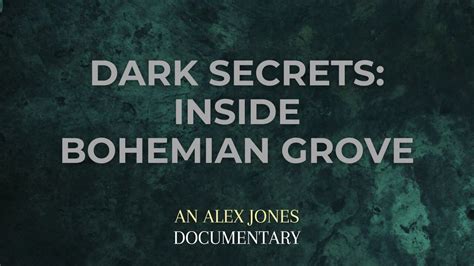 Dark Secrets: Inside Bohemian Grove (Documentary) VIEWER DISCRETION ADVISED