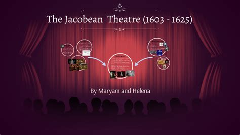 The Jacobean (1603 - 1625) Theatre by h bw on Prezi