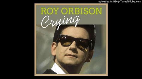 Roy Orbison - Crying(1961) - YouTube