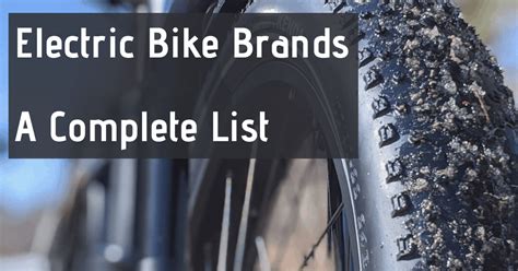 Complete List of Electric Bike Brands - Ebike Escape