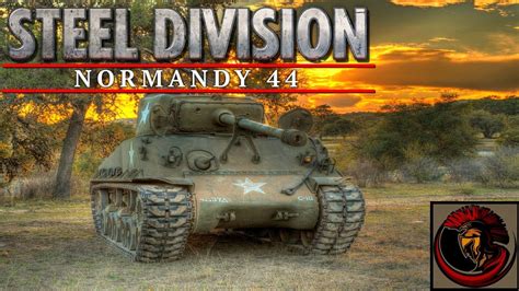 Steel Division: Normandy 44 Gameplay - First Impressions - YouTube