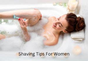 10 Shaving Tips For Women and Beginners