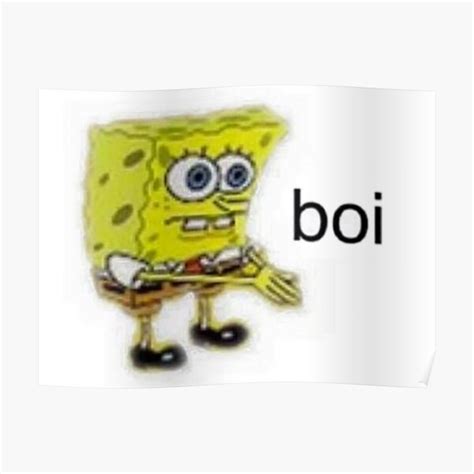 "boi meme" Poster for Sale by dagenmeem | Redbubble