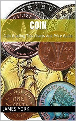 Coin: Coin Grading Tips Charts And Price Guide: York, James A ...