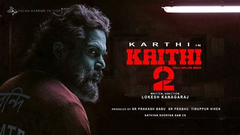 KAITHI 2 Official | Dilli Is back | Karthi | Lokesh Kanagaraj | SR ...