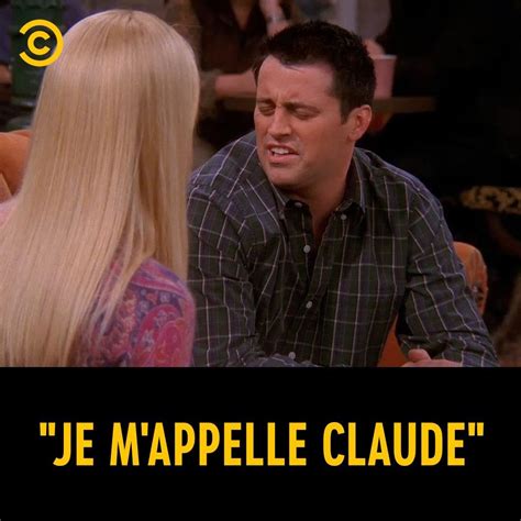 "Je m'appelle Claude" | Friends | "It's not...quite what I'm saying ...