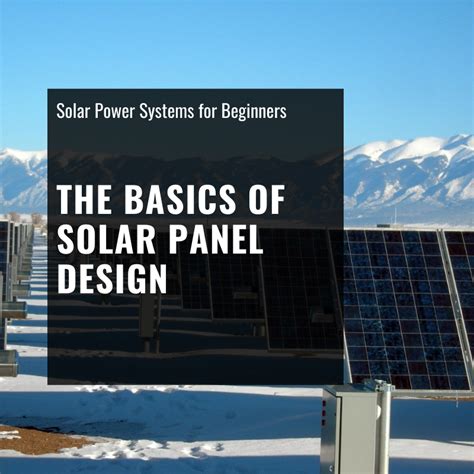 The Basics of Solar Panel Design – Solar Power Systems for Beginners ...