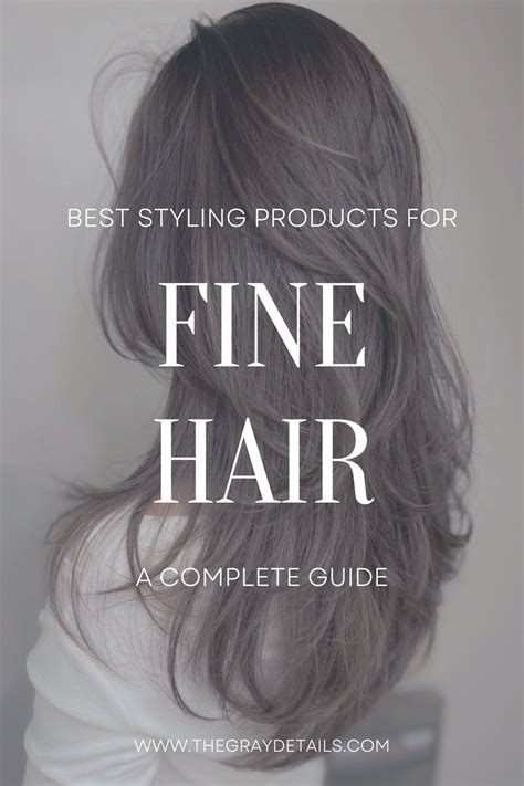 Best Styling Products For Fine Hair - the gray details