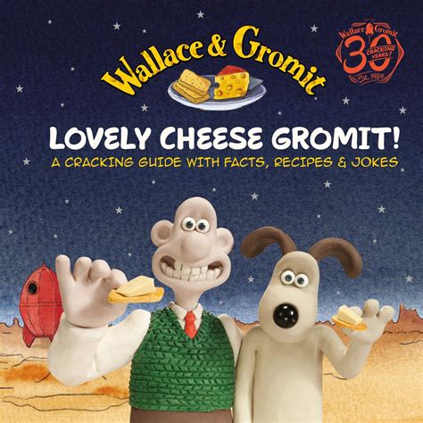 Wensleydale Creamery | Wallce & Gromit Lovely Cheese Gromit Book