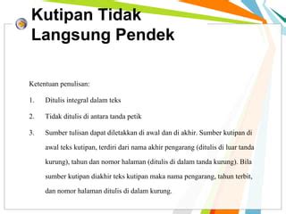 Kutipan Tidak Langsung, Daftar Rujukan, Catatan Kaki, Penyuntingan | PPT