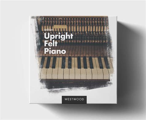 Westwood Instruments - Upright Felt Piano (KONTAKT) - VST CRACK