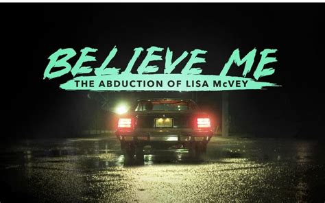 Believe Me The Abduction Of Lisa Mcvey - Believe Me: The Abduction of ...