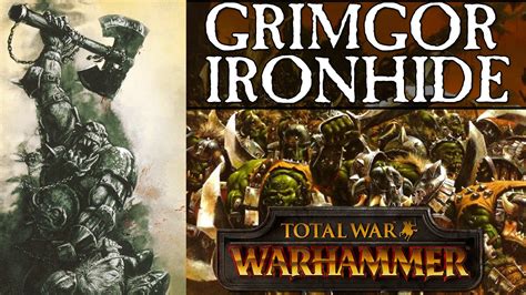 Grimgor Ironhide - Legendary Warhammer Characters - YouTube