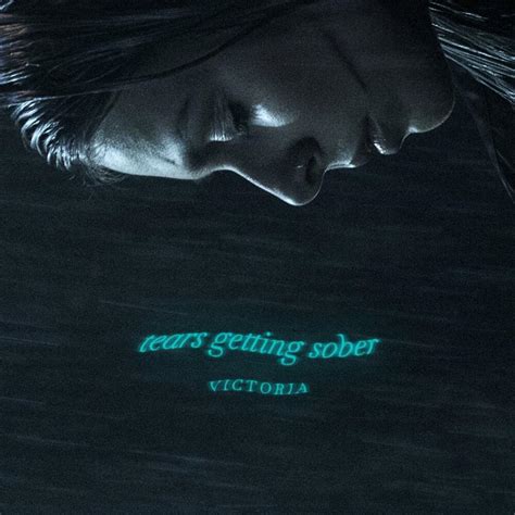 VICTORIA (BG) – Tears Getting Sober Lyrics | Genius Lyrics