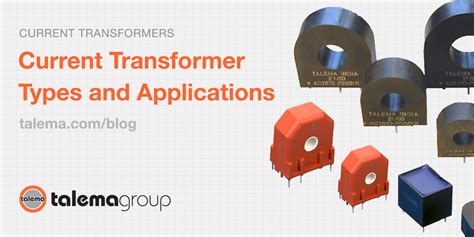 Current Transformer Types and Applications : The Talema Group