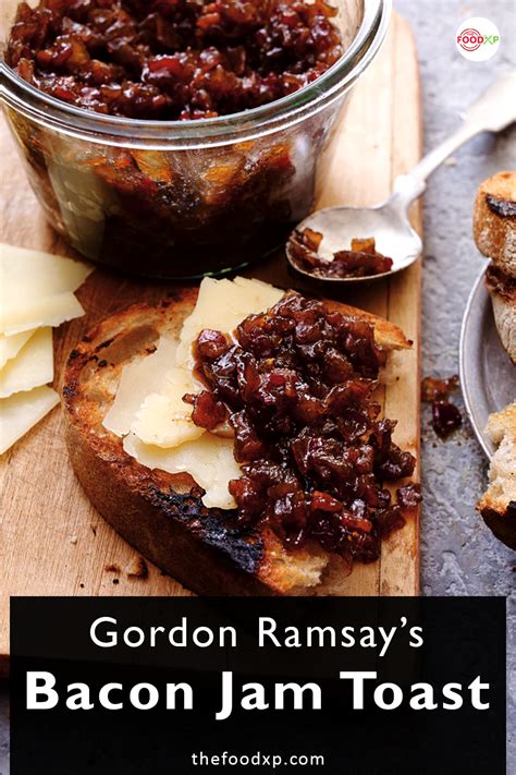 Gordon ramsay bacon jam toast – Artofit