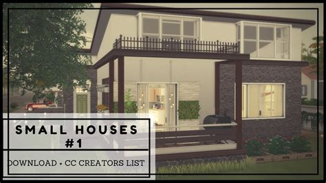 Sims 4 Small Houses #1 Download + CC Creators List Part2 - YouTube