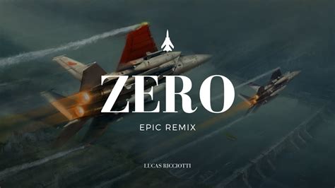 ZERO - Ace Combat Zero Epic Remix - Lucas Ricciotti - YouTube Music