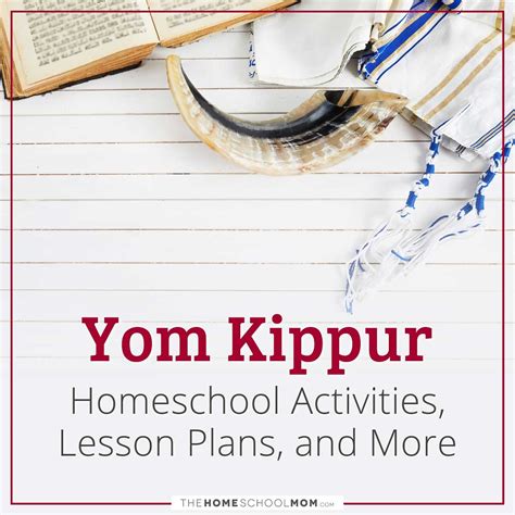 Yom Kippur - TheHomeSchoolMom