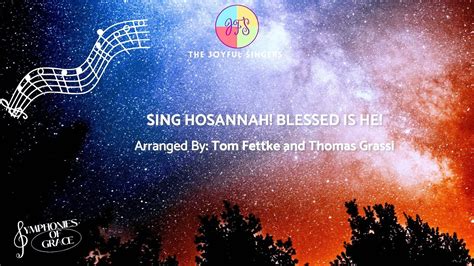 Sing Hosanna! Blessed is He | The Joyful Singers - YouTube