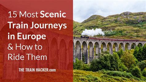 Scenic Train Rides Europe: 15 Grand Journeys & How To Travel Them