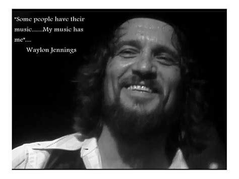 Waylon Jennings Quotes About Life - ShortQuotes.cc