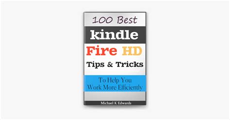 ‎100 Best Kindle Fire HD Tips and Tricks to Help You Work More ...