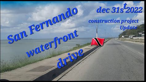 SAN FERNANDO WATERFRONT PROJECT TRINIDAD DRIVE THROUGH DECEMBER 31ST ...