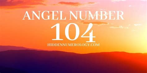 104 Numerology: Angel Number 104 Numerology Meanings