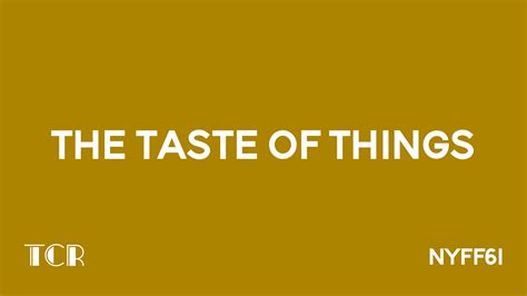 NYFF61: The Taste of Things - The Cinematic Reel