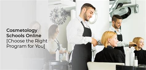 Cosmetology Schools Online [Choose the Right Program for You]