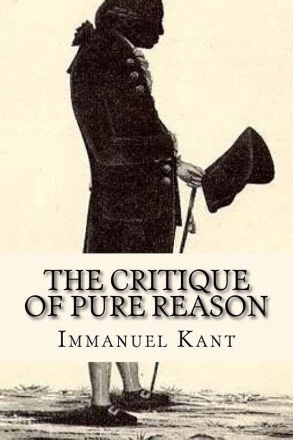 THE CRITIQUE OF PURE REASON by Immanuel Kant | NOOK Book (eBook ...