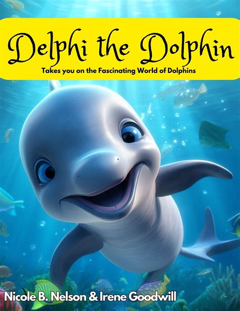 Delphi's Adventures - A Children's Book about the Fascinating World of ...