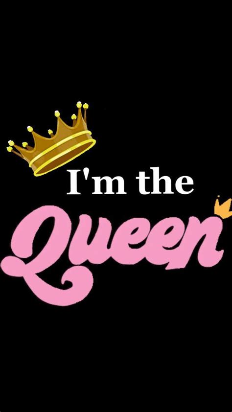 I'm the Queen Wallpapers - Top Free I'm the Queen Backgrounds ...